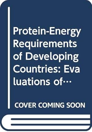 Bild des Verkufers fr Protein-energy Requirements of Developing Countries: Evaluation of New Data (Food & nutrition bulletin. Supplements) zum Verkauf von WeBuyBooks