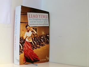 Bild des Verkufers fr Die Dongdong-Tnzerin und der Sichuan-Koch: Geschichten aus der chinesischen Wirklichkeit zum Verkauf von Book Broker