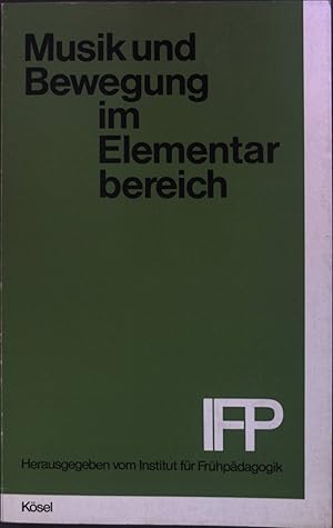 Seller image for Musik und Bewegung im Elementarbereich. Inst. f. Frhpd. (Hrsg.). Mit Beitr. von Sigrid Abel-Struth [u. a.] for sale by books4less (Versandantiquariat Petra Gros GmbH & Co. KG)