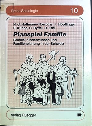 Imagen del vendedor de Planspiel Familie: Familie, Kinderwunsch und Familienplanung in der Schweiz. Reihe Soziologie 10. a la venta por books4less (Versandantiquariat Petra Gros GmbH & Co. KG)