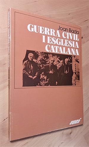 Bild des Verkufers fr Guerra Civil i esglsia catalana. La "recepci" de la Guerra Civil per l'esglsia de Catalunya (1938-1953) zum Verkauf von Llibres Bombeta