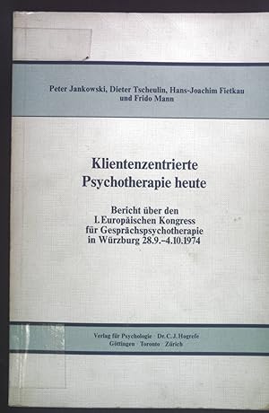 Image du vendeur pour Klientenzentrierte Psychotherapie heute : Bericht ber den I. Europischen Kongress fr Gesprchspsychotherapie in Wrzburg, 28. 9. - 4. 10. 1974. mis en vente par books4less (Versandantiquariat Petra Gros GmbH & Co. KG)