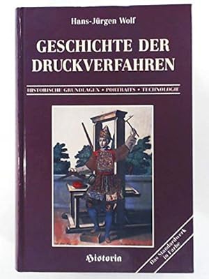 Seller image for Geschichte der Druckverfahren : historische Grundlagen, Portraits, Technologie ; [das Standardwerk in Farbe]. for sale by Antiquariat Buchkauz