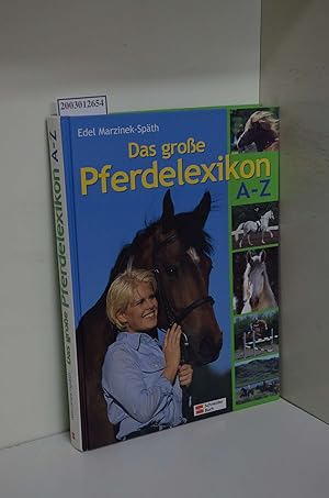 Seller image for Das groe Pferdelexikon A - Z / Edel Marzinek-Spth. Mit Ill. von Helmut Ball for sale by ralfs-buecherkiste