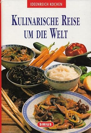 Imagen del vendedor de Kulinarische Reise um die Welt 100 berhmte Rezepte aus aller Welt a la venta por Flgel & Sohn GmbH