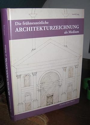 Imagen del vendedor de Die frhzeitliche Architekturzeichnung als Medium intra- und interkulureller Kommunikation. Entwurfs- und Reprsentationskonventionen nrdlich der Alpen und ihre Bedeutung fr den Kulturtransfer um 1500 am Beispiel der Architekturzeichnungen von Hermann Vischer d. J. a la venta por Antiquariat Carl Wegner