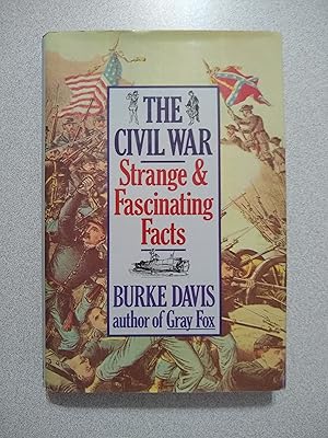 Immagine del venditore per The Civil War: Strange & Fascinating Facts venduto da Books Etc.