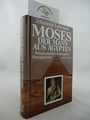 Bild des Verkufers fr Moses, der Mann aus gypten. Religionsstifter, Gesetzgeber, Staatsgrnder zum Verkauf von Gabis Bcherlager