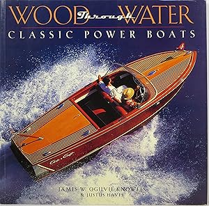 Seller image for Wood Through Water: Classic Power Boats for sale by Newbury Books