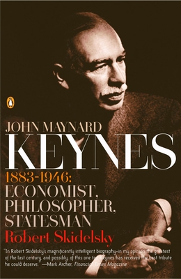 Imagen del vendedor de John Maynard Keynes: 1883-1946: Economist, Philosopher, Statesman (Paperback or Softback) a la venta por BargainBookStores