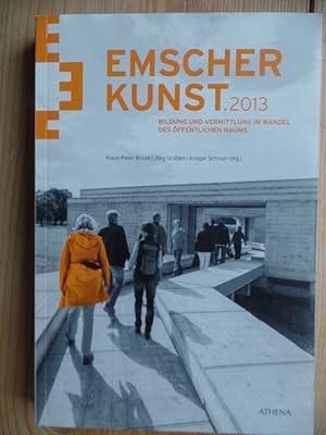 Seller image for Emscherkunst.2013 : Bildung und Vermittlung im Wandel des ffentlichen Raums. Klaus-Peter Busse . (Hg.) for sale by Antiquariat Rohde