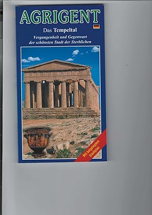 Bild des Verkufers fr Das Tempeltal von Agrigent. Vergangenheit und Gegenwart der schnsten Stadt der Sterblichen. Mit farbigen Abbildungen. Der angegebene Stadtplan fehlt! zum Verkauf von Antiquariat Frank Dahms