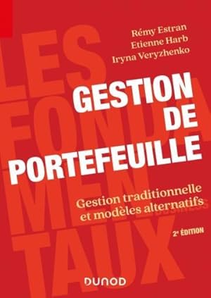 gestion de portefeuille : gestion traditionnelle et modèles alternatifs (2e édition)