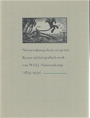 Imagen del vendedor de Nieuwenkamp thuis en op reis : keuze uit het grafisch werk van W.O.J. Nieuwenkamp (1874-1950) a la venta por Antiquariaat Digitalis