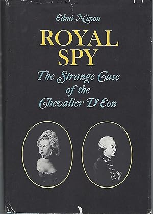 Royal Spy The Strange Case of Chevalier D'Eon
