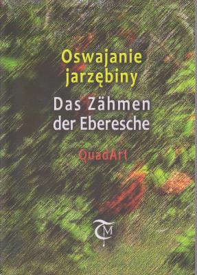 Bild des Verkufers fr Oswajanie jarzebiny - Das Zhmen der Eberesche zum Verkauf von PRIMOBUCH