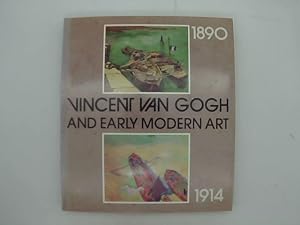 Seller image for Vincent van Gogh and the Modern Movement 1890-1914 for sale by primatexxt Buchversand