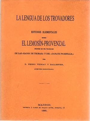 Seller image for La lengua de los trovadores. Estudios elementales sobre El Lemosn - Provenzal. . for sale by Librera Astarloa