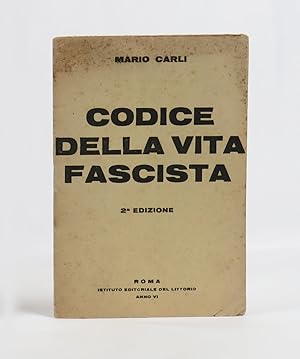 Codice della vita fascista [in copertina: 2ª edizione]