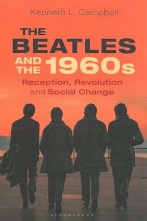 Immagine del venditore per Beatles and the 1960s : Reception, Revolution, and Social Change venduto da GreatBookPrices