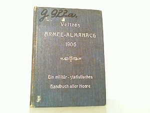 Bild des Verkufers fr Veltzs Armee-Almanach 1906. Ein militr-statistisches Handbuch all Heere. zum Verkauf von Antiquariat Ehbrecht - Preis inkl. MwSt.