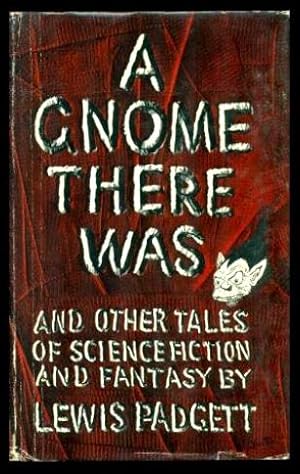 A GNOME THERE WAS - and Other Tales of Science Fiction and Fantasy