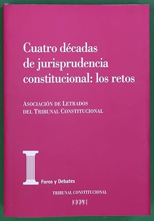 Bild des Verkufers fr Cuatro dcadas de jurisprudencia constitucional los retos : los retos zum Verkauf von Librera Alonso Quijano