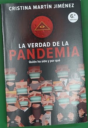 Imagen del vendedor de La verdad de la pandemia : quin ha sido y por qu a la venta por Librera Alonso Quijano