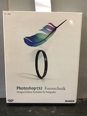 Photoshop CS2 Fototechnik : fortgeschrittene Techniken für Fotografen