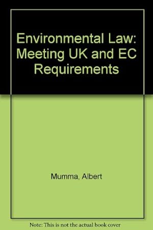 Immagine del venditore per Environmental Law: Meeting Uk and Ec Requirements venduto da WeBuyBooks
