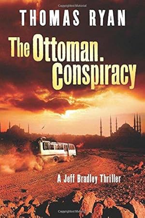 Bild des Verkufers fr The Ottoman Conspiracy (A Jeff Bradley Thriller) zum Verkauf von WeBuyBooks