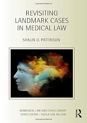 Seller image for Revisiting Landmark Cases in Medical Law (Biomedical Law and Ethics Library) for sale by WeBuyBooks