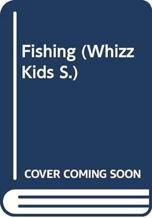 Bild des Verkufers fr Fishing (Whizz Kids S.) zum Verkauf von WeBuyBooks