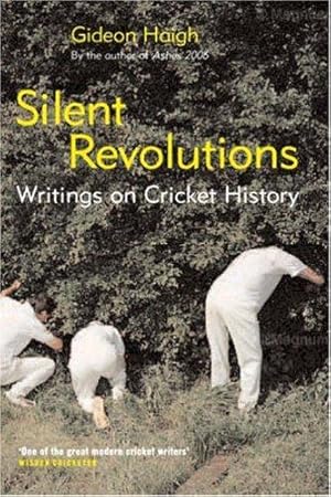 Seller image for Silent Revolutions: Writings on Cricket History for sale by WeBuyBooks