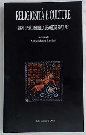 Bild des Verkufers fr Religiosit e Culture. Segni e Percorsi della Devozione Popolare. zum Verkauf von Plurabelle Books Ltd