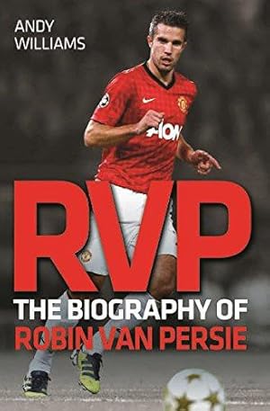 Bild des Verkufers fr RVP: The Biography of Robin Van Persie zum Verkauf von WeBuyBooks