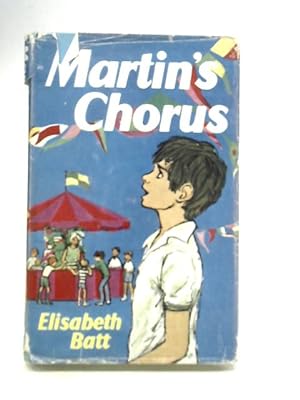Bild des Verkufers fr Martin's Chorus zum Verkauf von World of Rare Books