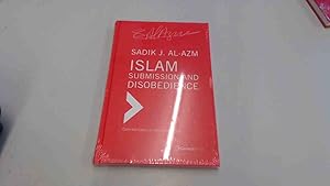 Bild des Verkufers fr Islam - Submission and Disobedience (Collected Essays on Islam and Politics) zum Verkauf von BoundlessBookstore