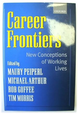 Bild des Verkufers fr Career Frontiers: New Conceptions of Working Lives zum Verkauf von PsychoBabel & Skoob Books