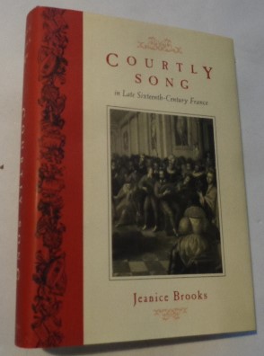 Immagine del venditore per Courtly Song in Late Sixteenth-Century France venduto da R Bryan Old Books