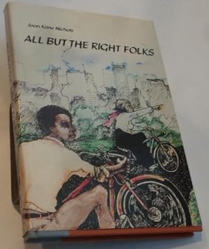 Seller image for All But the Right Folks for sale by R Bryan Old Books