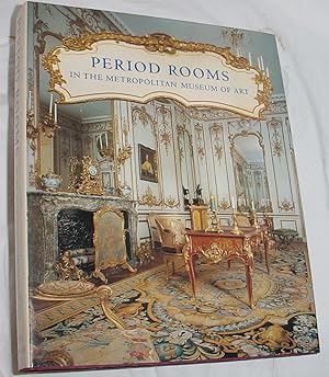 Seller image for Period Rooms in the Metropolitan Museum of Art for sale by R Bryan Old Books