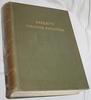 Imagen del vendedor de Kegley's Virginia Frontier a la venta por R Bryan Old Books