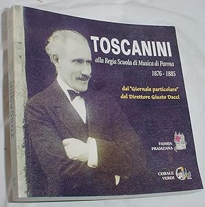 Immagine del venditore per Toscanini, alla Regia Scuola di Musica di Parma 1876 - 1885 venduto da R Bryan Old Books