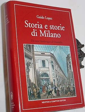 Seller image for Storia e Storie di Milano, Da Sant'Ambrogio al Duemila for sale by R Bryan Old Books