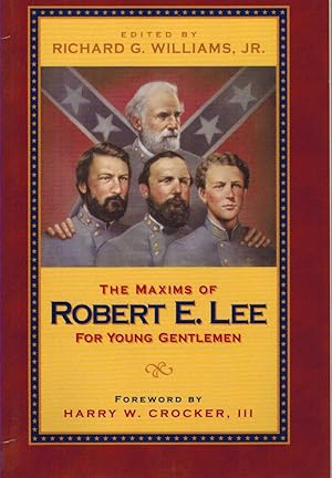 Seller image for THE MAXIMS OF ROBERT E. LEE FOR YOUNG GENTLEMEN for sale by The Avocado Pit
