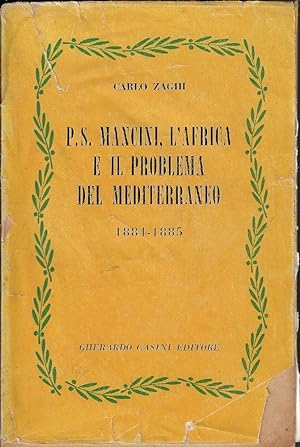 P. S. Mancini, l'Africa e il problema del Mediterraneo, 1884-1885