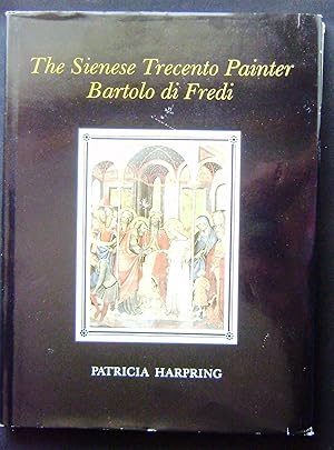 Imagen del vendedor de The Sienese Trecento Painter Bartolo di Fredi a la venta por booksbesidetheseaside