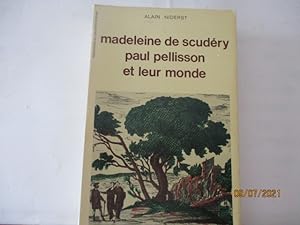 Madeleine de Scudéry, Paul Pelisson et leur monde - Prix Narcisse Michaut, de Alain NIDERST
