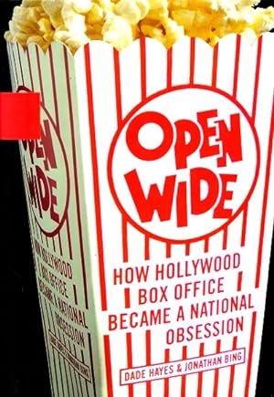 Seller image for Open Wide: How Hollywood Box Office Became a National Obsession for sale by LEFT COAST BOOKS